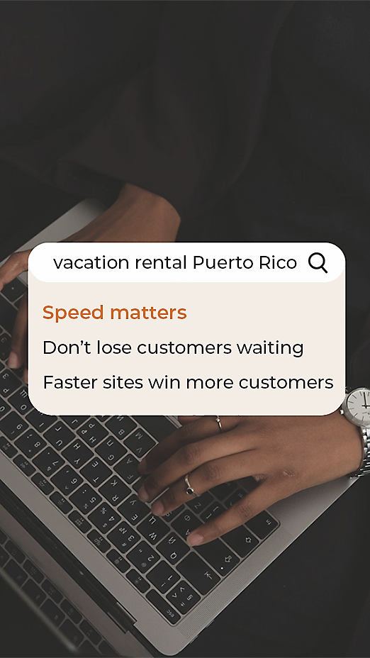 Laptop search for ‘vacation rental Puerto Rico’ with ‘Speed matters’ highlighted—fast, mobile‑optimized sites reduce waiting and boost conversions.
